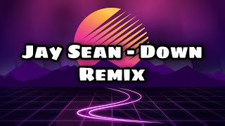 Jay Sean  Down Remix Dj Kyan Remix [upl. by Safko]