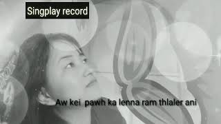 HRamtharzuali Thartei Thlaler a lungngai te zawng chuan Singplay Record [upl. by Ellemac]