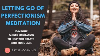 Meditation To Let Go of Perfectionism 15Minute Guided Meditation [upl. by Yelkcub]