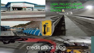 USBRL PROJECT UPDATE JAMMU and KASHMIR USBRL KATRA BANIHAL RAIL PROJECT UPDATE [upl. by Finer761]