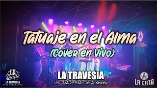 TATUAJE EN EL ALMA ROMUALDO BRITO Cover en Vivo  LA TRAVESIA [upl. by Fellner]