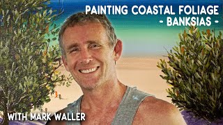 Paint Aussie Coastal Banksias  In Studio with Mark Waller [upl. by Nylatsirk]