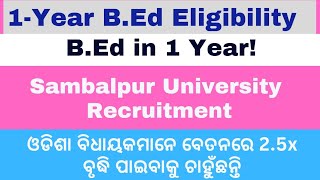 One Year BEd Course Update II Sambalpur University Assistant Professor Recruitment II MLA SALARY [upl. by Merrily322]