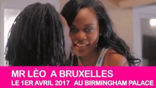 JAMAIS JAMAIS BY MR LÉO A BRUXELLES AU BIRMINGHAM PALACE LE 1ER AVRIL 2017 [upl. by Amie]