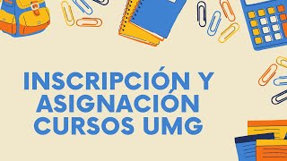 Inscripción y asignación de cursos UMG [upl. by Enar453]