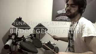 Birden Geldin Aklıma  Tuna Kiremitçi ampSena Şener  Drum Cover [upl. by Jemina729]