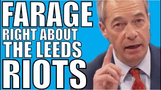 Nigel Farage Is Right About The Leeds Riots [upl. by Rosie153]