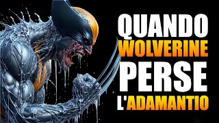 QUANDO WOLVERINE PERSE L’ADAMANTIO NEI FUMETTI Marvel [upl. by Nwahsek247]