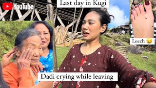 Dadi crying while leaving  leech attack  Arunachal village lifestyle vlog 🇮🇳 [upl. by Lunt264]