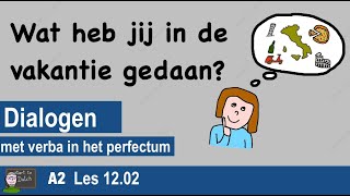 NT2 Vakantie  Wat heb jij in de vakantie gedaan Perfectum  nederlandsleren A2 B1 12 Les 1202 [upl. by Fadiman943]