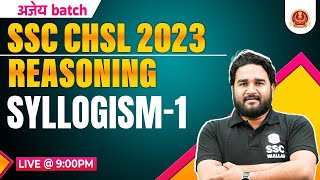 SSC CHSL REASONING CLASSES 2023  SYLLOGISM 1  SSC CHSL REASONING BY SANDEEP SIR PW [upl. by Colman]