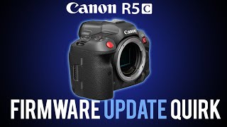 Canon R5C Firmware Update QUIRK [upl. by Gareth]