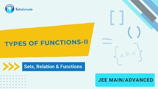 Types Of Functions II  JEE Mathematics l Scholartude [upl. by Dore]