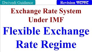 Flexible Exchange Rate Regime exchange rate system under imf Foreign Exchange and Risk Management [upl. by Hulbig128]