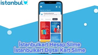 İstanbulkart Hesap Silme  İstanbulkart Dijital Kart Silme [upl. by Necyrb]