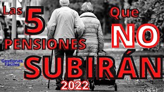 🤞🔴 5 PENSIONES NO SUBIRAN EN 2022 🔴Pensionistas que no cobran la subida Seguridad Social SEPE etoro [upl. by Assirk]