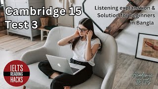 Cambridge 15  Test 3 IELTS Listening Solution  explanation  tips for Beginners in Bangla [upl. by Myrtle]