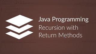 Java Programming Recursion with Return Methods [upl. by Lori809]