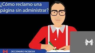 ¿Cómo reclamo una página sin administrar  DICCIONARIO FACEBOOK [upl. by Aerbas]