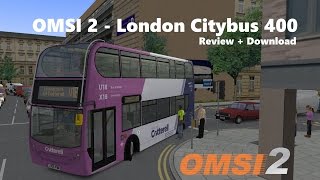 OMSI 2  London Citybus 400  Review  Download Link [upl. by Amisoc]