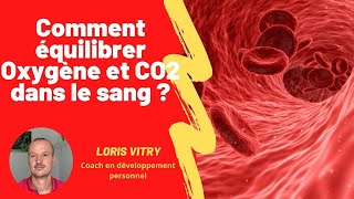 Comment Équilibrer Oxygène et CO2 dans le Sang pour Réguler Votre pH Sanguin [upl. by Savina53]