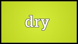 Dry Meaning [upl. by Liam]