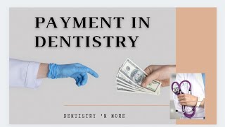 FINANCE IN DENTAL CAREPAYMENT IN DENTISTRY [upl. by Minabe568]