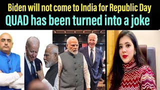 Why Biden will not come to India for Republic Day  QUAD has been turned into a joke [upl. by Piers]