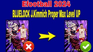 How To Upgrade BLUELOCK jKimmich In Efootball 2024  Kimmich efootball 2024 max level [upl. by Fremont]