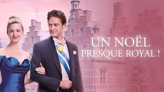 Un Noel Presque Royale  Film de Noël Inédit Complet en Français 2024 Comédie Romantique [upl. by Aelaza464]