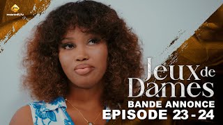 Série  Jeux de Dames  Saison 1  Épisode 2324  Bande Annonce [upl. by Klimesh]