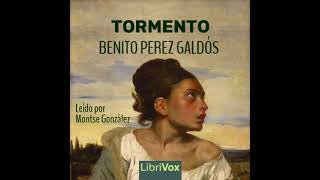 Tormento by Benito Pérez Galdós read by Mongope Part 12  Full Audio Book [upl. by Ferro]