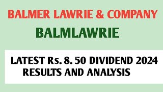 Balmer Lawrie amp Co Rs850 Final Dividend 2024 ResultsAnalysis Balmer Lawrie dividend news today [upl. by Ejroj]