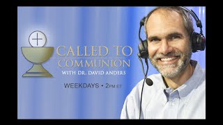 Called to Communion with Dr David Anders Dealing With Priest Abuse August 29  2024 [upl. by Nedrud688]