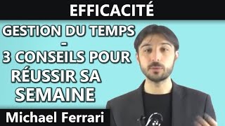 Gestion du temps  3 conseils pour réussir sa semaine [upl. by Llenroc477]