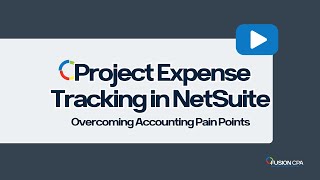 Project Expense Tracking in NetSuite [upl. by Selby88]