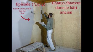 Enduit chaux sur support Chauxchanvre dans le bâti ancien ép354 [upl. by Ardnu]