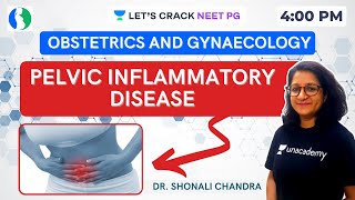 Pelvic Inflammatory Disease PID  ObGyn Lectures  NEET PG 2021  Dr Shonali Chandra [upl. by Eahs756]