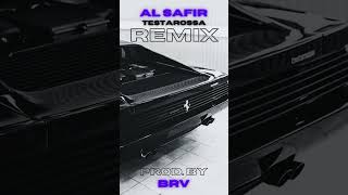 BRV X AL SAFIR  TESTAROSSA REMIX NO OFICIAL [upl. by Rann991]