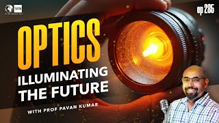 How Optics is transforming Our World  Prof Pavan Kumar [upl. by Garnett]