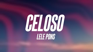 Celoso  Lele Pons Lyrics Version 🍀 [upl. by Hanimay482]