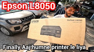 New Epson l8050 printer Lene ja re hai  Unboxing  Setup Details Video [upl. by Ronald]