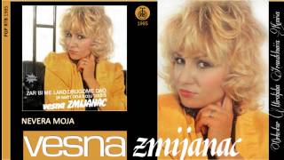 Vesna Zmijanac  Nevera moja  Audio 1985 [upl. by Aymik]