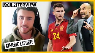 Aymeric Laporte parle de son arrivée à City Guardiola et sa relation avec lEspagne [upl. by Lemmuela]