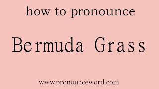 Bermuda Grass How to pronounce Bermuda Grass in english correctStart with B Learn from me [upl. by Akimal331]