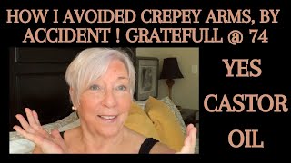 HOW I AVOIDED CREPEY ARMS WITH CASTOR OIL BY ACCIDENT [upl. by Ynohtnaed89]