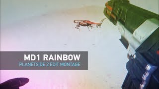 MD1 Rainbow  Planetside 2 [upl. by Yasnyl]