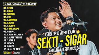 DENNY CAKNAN FULL ALBUM TERBARU 2024 SEKTI SIGAR  LAGU JAWA TERBARU 2024 [upl. by Enert436]