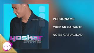 Perdoname 🙏🏻  Yoskar Sarante Audio Cover [upl. by Gilligan529]