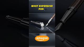 Most Expensive Pen on Amazon [upl. by Rustin631]